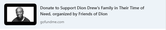 Go Fund Me for Dion Drew